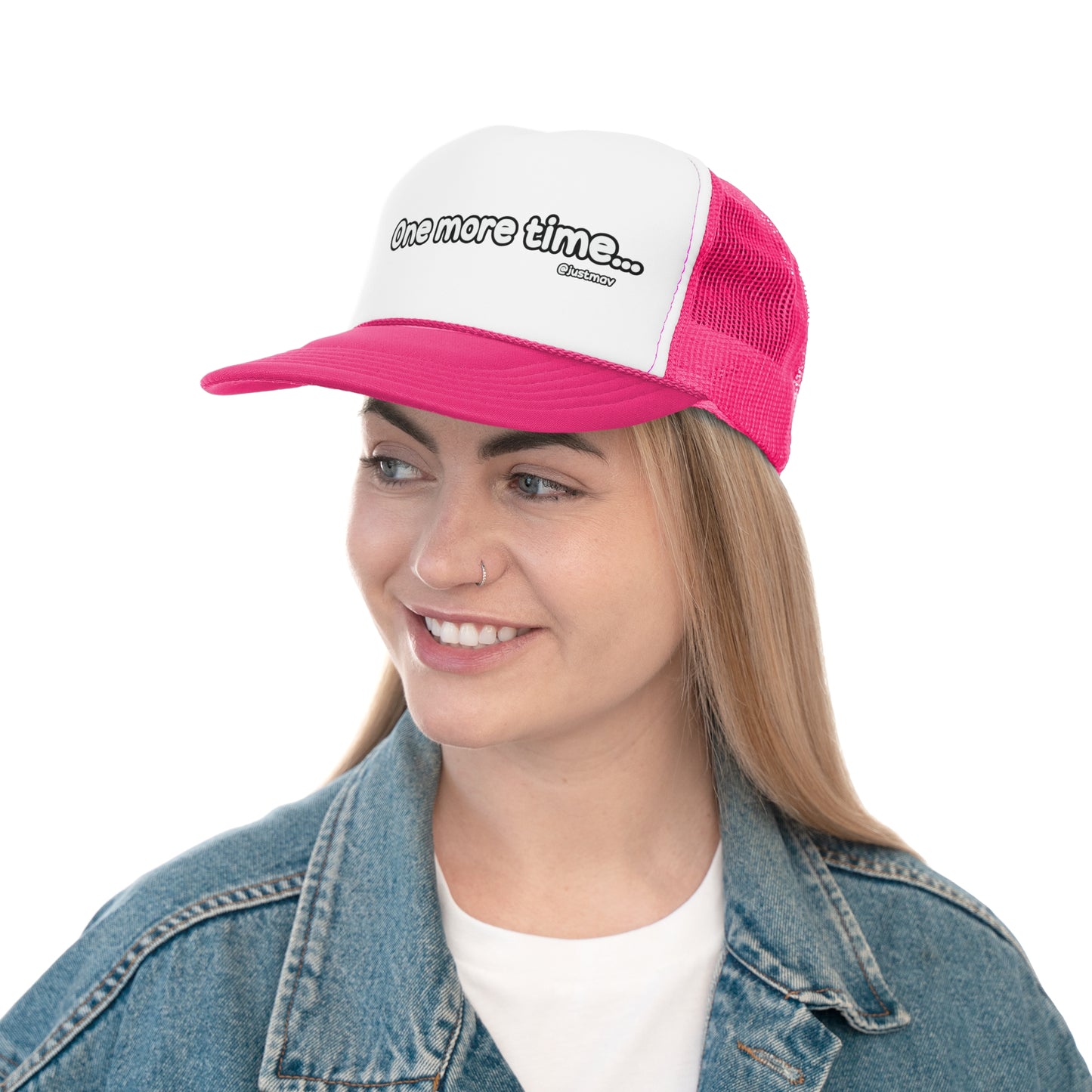 One more time Trucker Cap