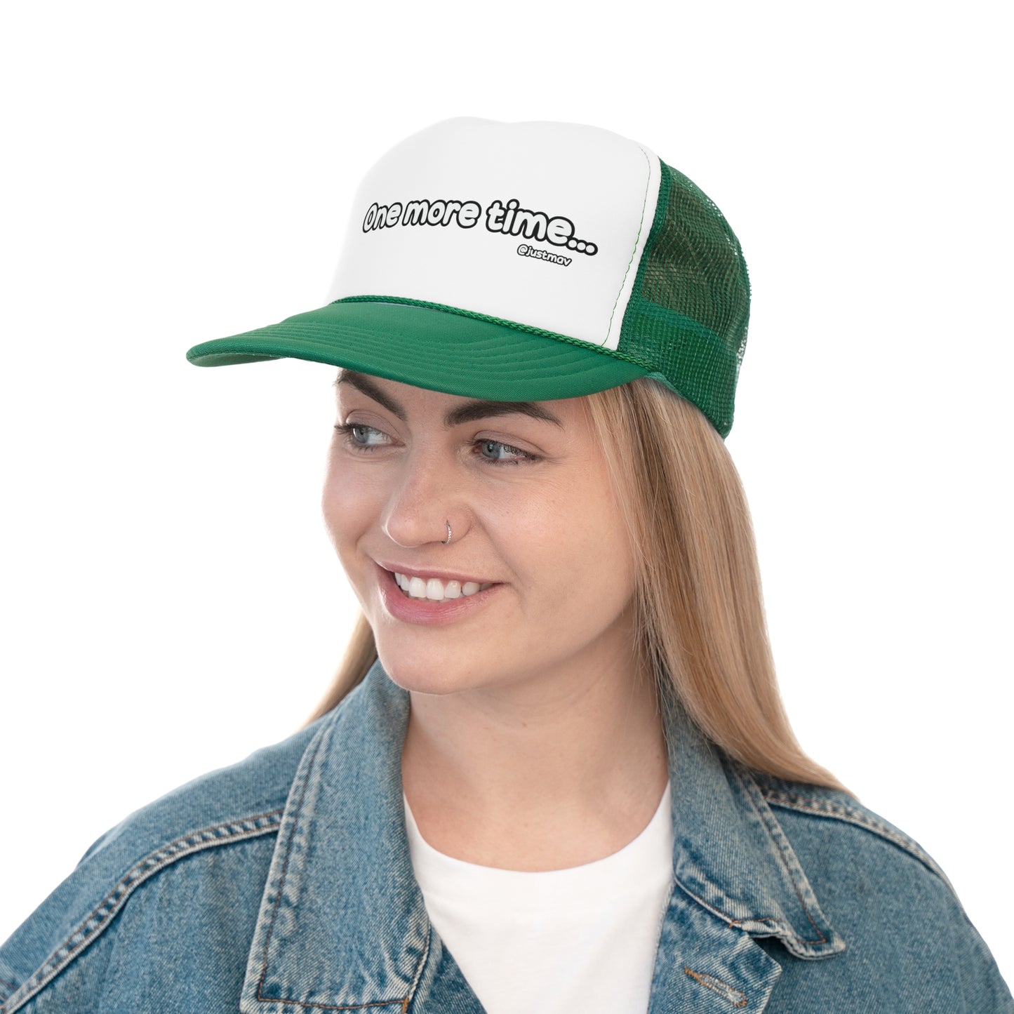 One more time Trucker Cap