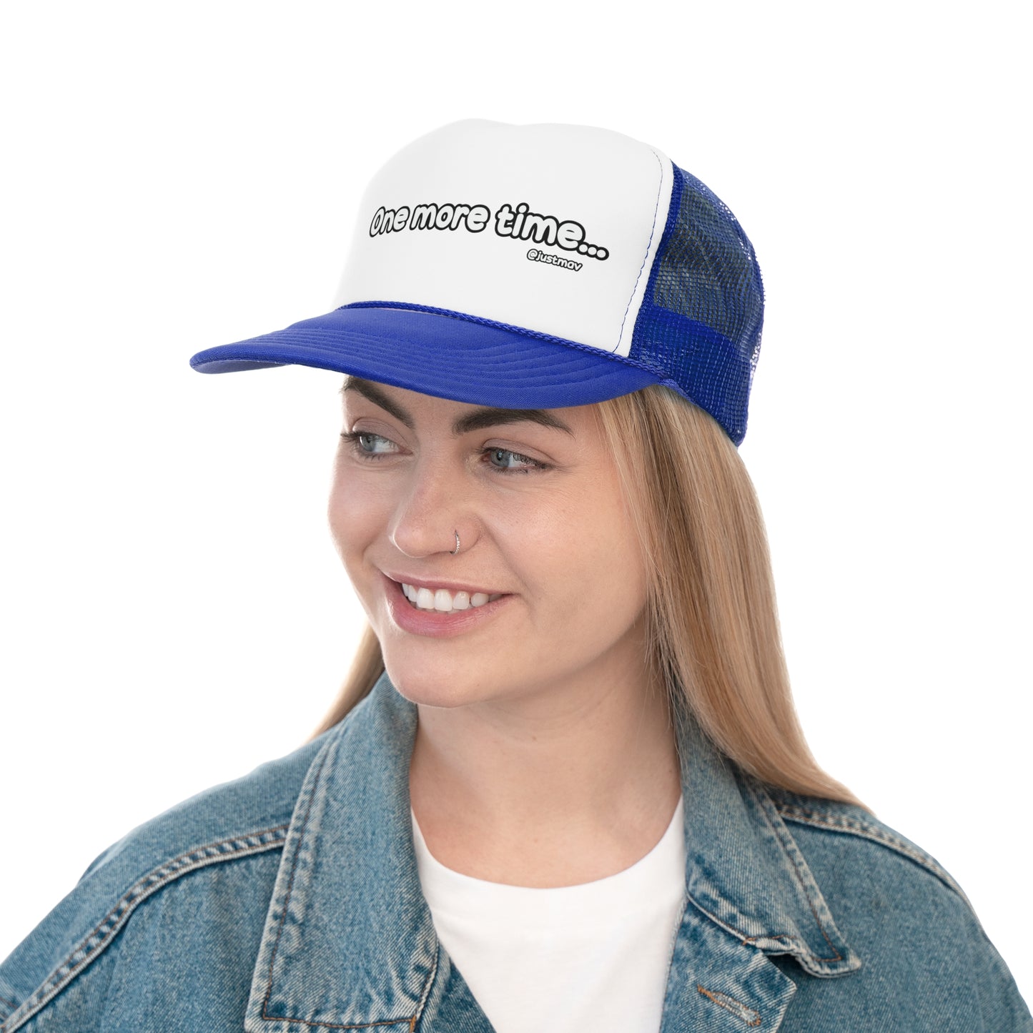 One more time Trucker Cap
